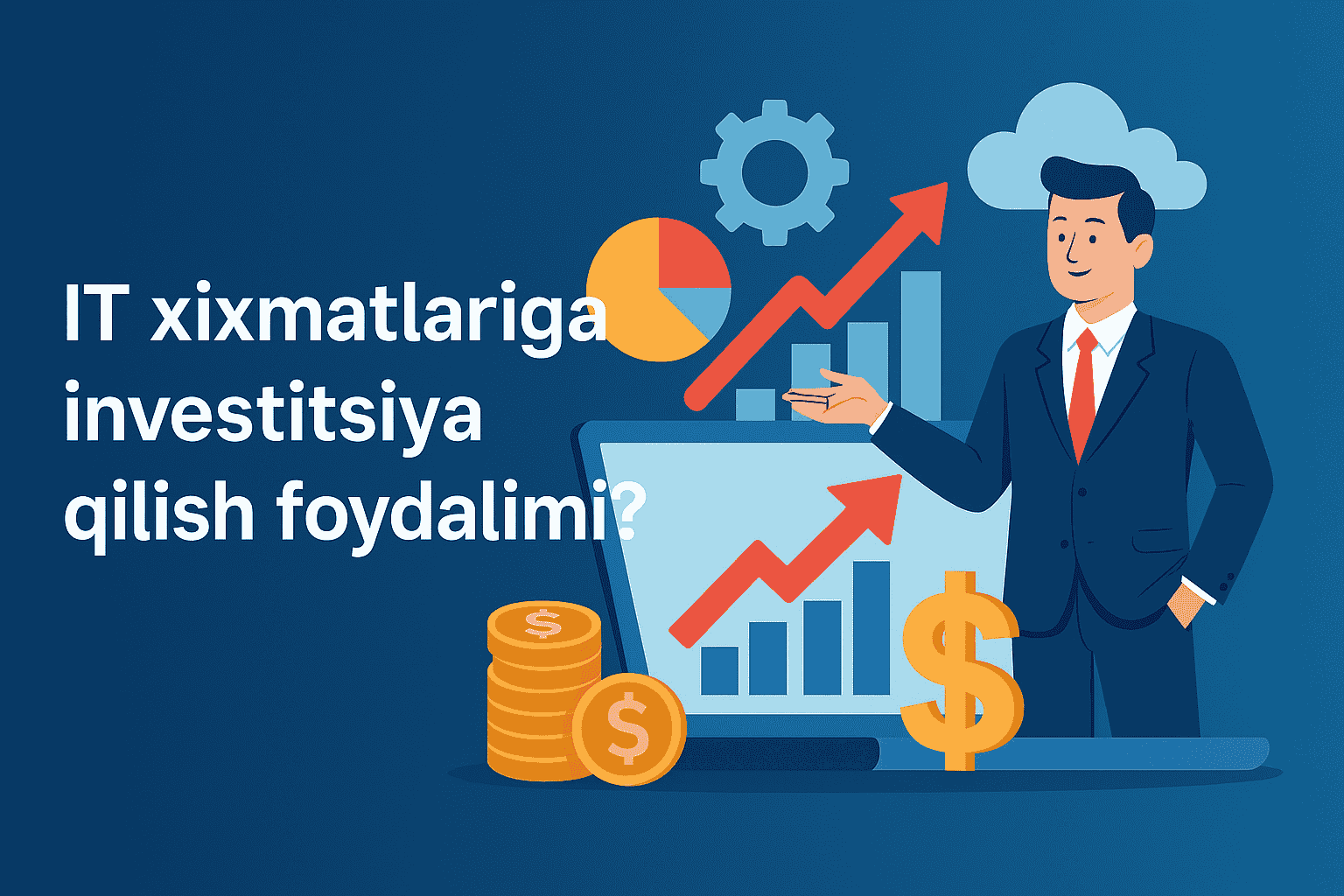 IT xizmatlariga investitsiya qilish foydalimi?